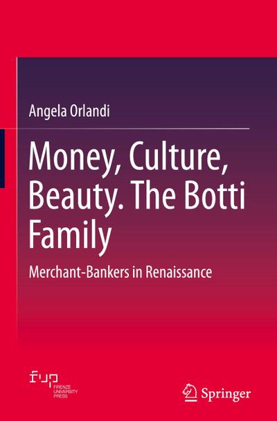 Money, Culture, Beauty. The Botti Family