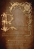 Rumpelstiltskin - And Other Angry Imps with Rather Unusual Names (Origins of Fairy Tales from Around the World)