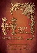 Hansel and Gretel - And Other Siblings Forsaken in Forests (Origins of Fairy Tales from Around the World)