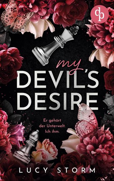 My Devil’s Desire - Er gehört der Unterwelt. Ich ihm. | Eine Fake-Dating Enemies to Lovers Dark Romance