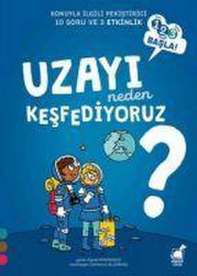 Uzayi Neden Kesfediyoruz