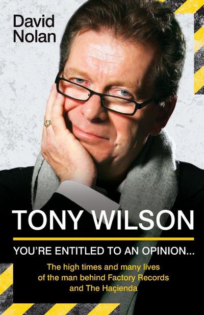 Tony Wilson - You’re Entitled to an Opinion But. . .