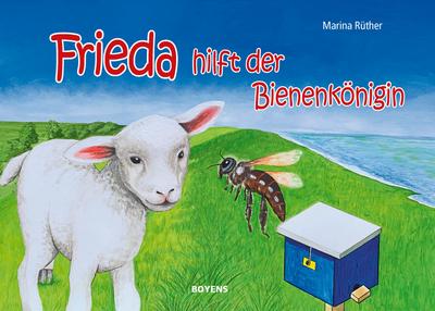 Frieda hilft der Bienenkönigin