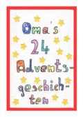 Omas 24 Adventsgeschichten