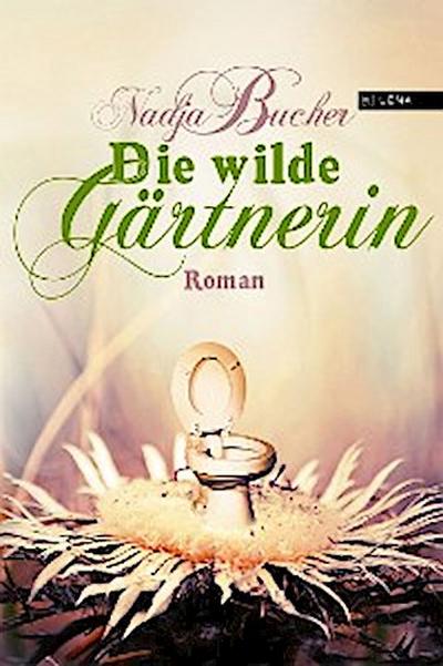 Die wilde Gärtnerin