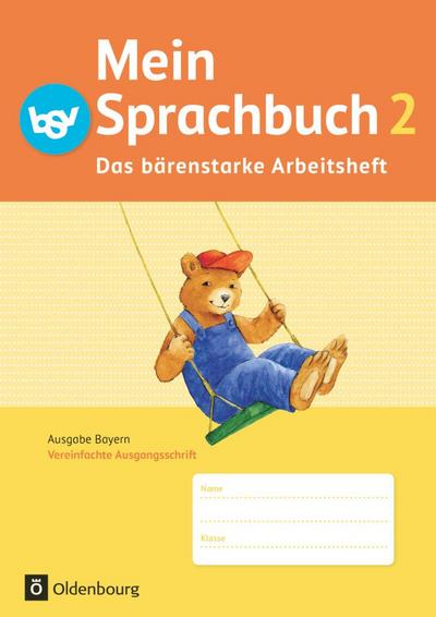 Das Sprachbuch 2. Jahrgangsstufe A NEU Bayern. Das bärenstarke Arbeitsheft