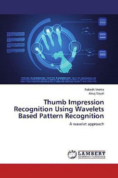 Thumb Impression Recognition Using Wavelets Based Pattern Recognition