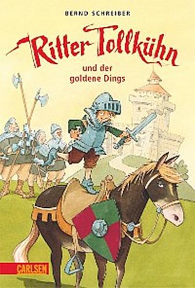 Ritter Tollkühn: Ritter Tollkühn und der goldene Dings