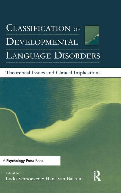 Classification of Developmental Language Disorders