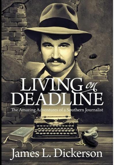 Dickerson, J: LIVING ON DEADLINE