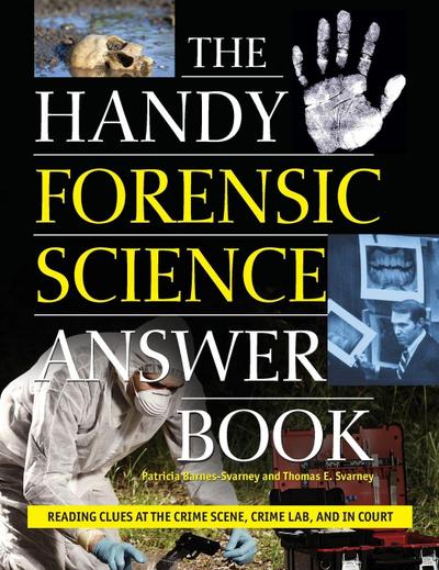 The Handy Forensic Science Answer Book