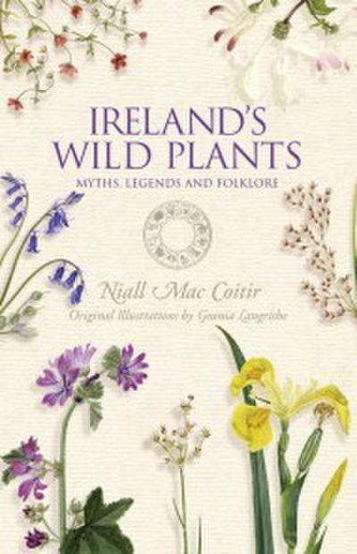 Ireland’s Wild Plants - Myths, Legends & Folklore