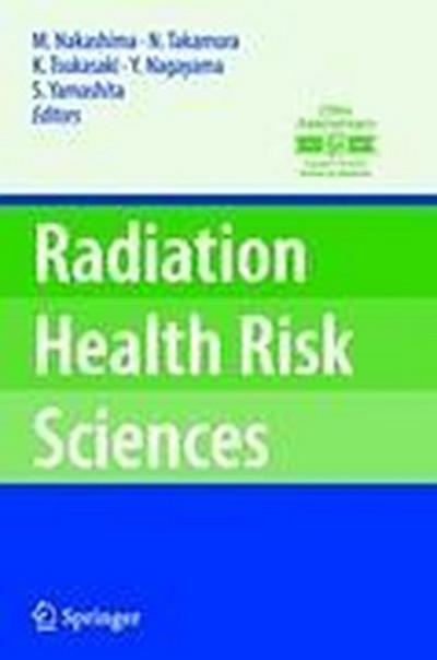 Radiation Health Risk Sciences