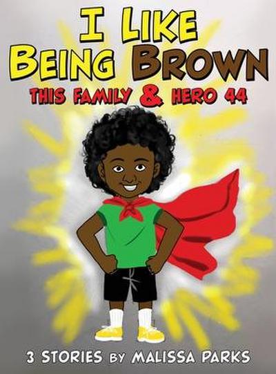 I Like Being Brown, This Family & Hero 44