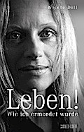 Leben! - Wie ich ermordet wurde