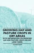 Growing Hay and Pasture Crops in Dry Areas - With 