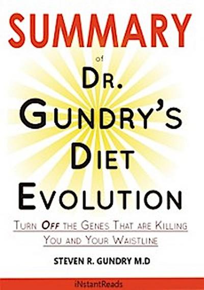 SUMMARY Of Dr. Gundry’s Diet Evolution