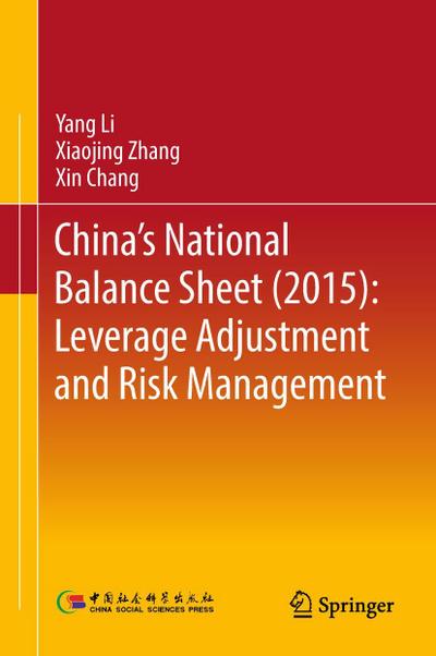 China’s National Balance Sheet (2015): Leverage Adjustment and Risk Management