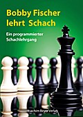 Bobby Fischer lehrt Schach
