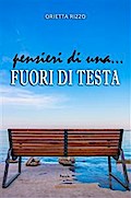 Pensieri di una... fuori di testa