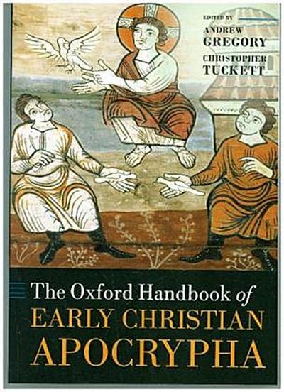 The Oxford Handbook of Early Christian Apocrypha