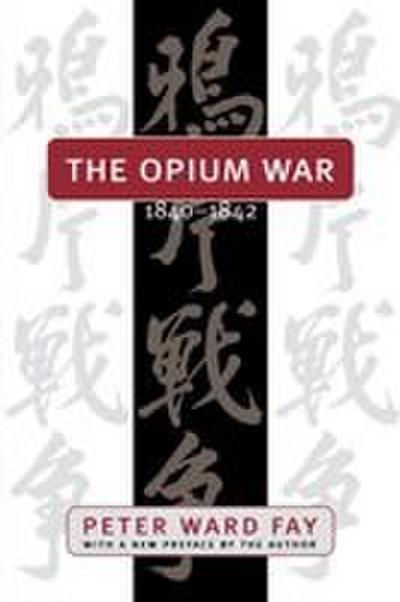 The Opium War, 1840-1842