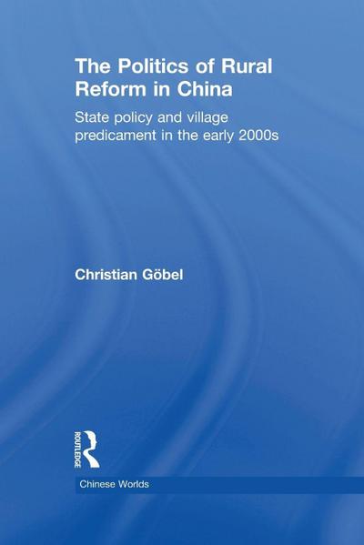 The Politics of Rural Reform in China