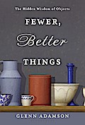 Fewer, Better Things