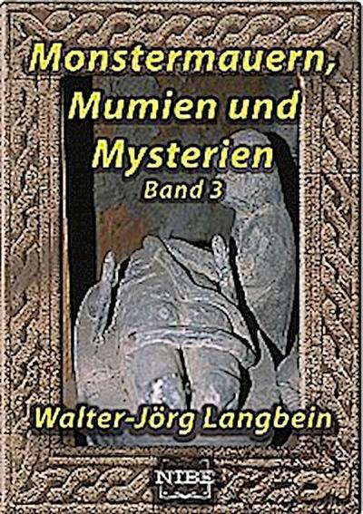 Monstermauern, Mumien und Mysterien Band 3