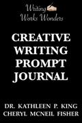 Writing Works Wonders Creative Writing Prompt Journal