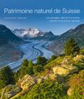 Patrimoine naturel de Suisse: Les paysages, sites et monuments naturels d?importance nationale