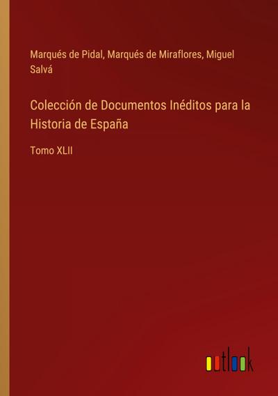 Colección de Documentos Inéditos para la Historia de España