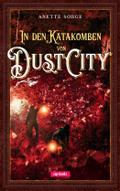 In den Katakomben von Dust City 2