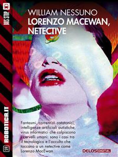 Lorenzo MacEwan, Netective