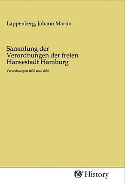 Sammlung der Verordnungen der freien Hansestadt Hamburg