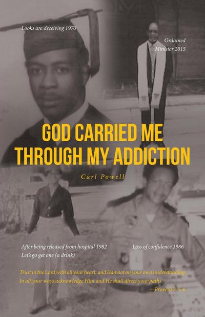 God Carried Me through My Addiction