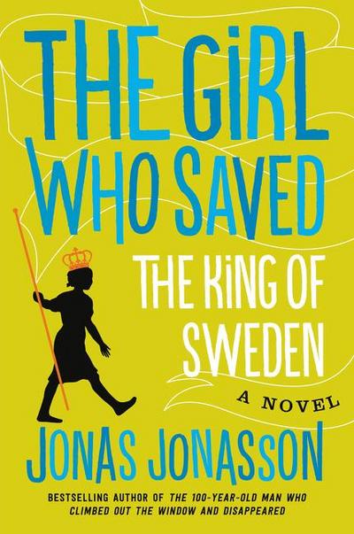 Girl Who Saved the King of Sweden, The