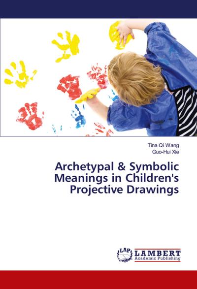 Archetypal & Symbolic Meanings in Children’s Projective Drawings