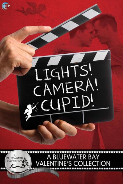 Lights, Camera, Cupid! (Bluewater Bay, #6)