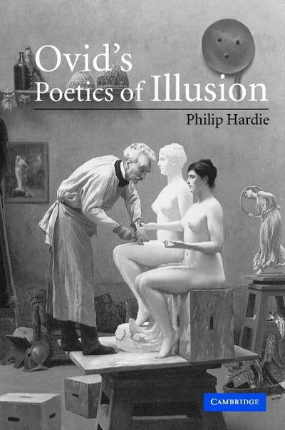 Ovid’s Poetics of Illusion