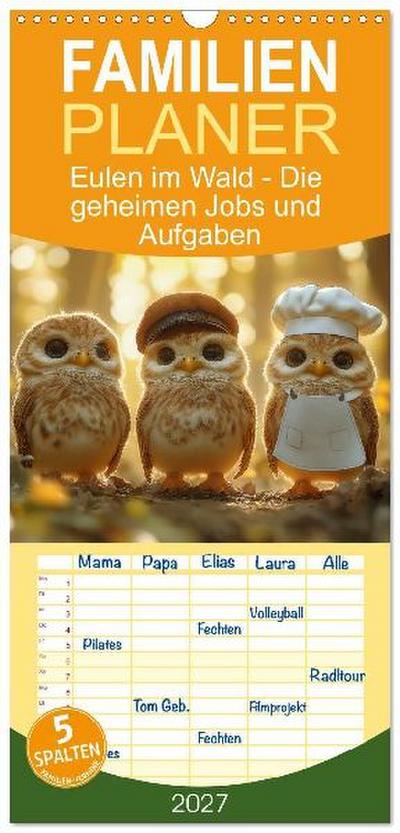 Familienplaner 2027 - Eulen im Wald - Die geheimen Jobs und Aufgaben mit 5 Spalten (Wandkalender, 21 x 45 cm) CALVENDO