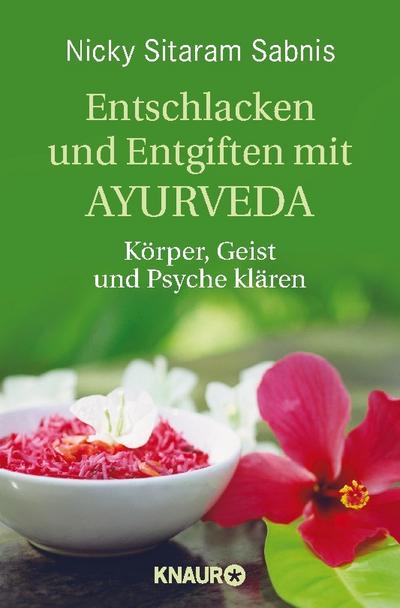 Entschlacken und Entgiften mit Ayurveda