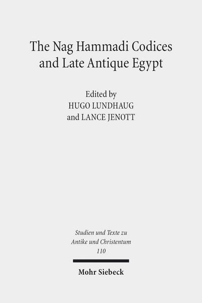 The Nag Hammadi Codices and Late Antique Egypt