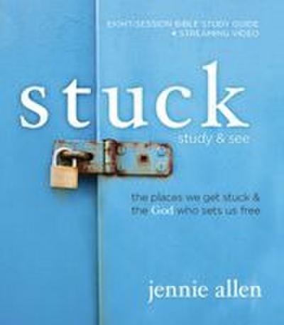 Stuck Bible Study Guide Plus Streaming Video, Updated Edition