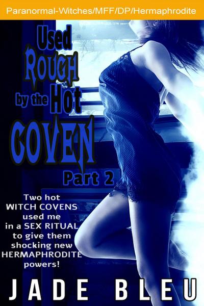 Used Rough by the Hot Coven Part 2