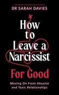 How to Leave a Narcissist ... For Good