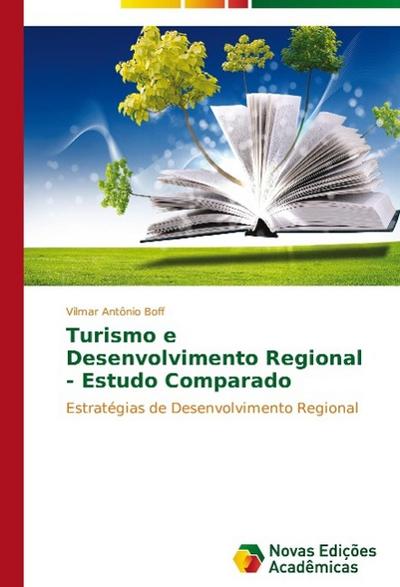 Turismo e Desenvolvimento Regional - Estudo Comparado