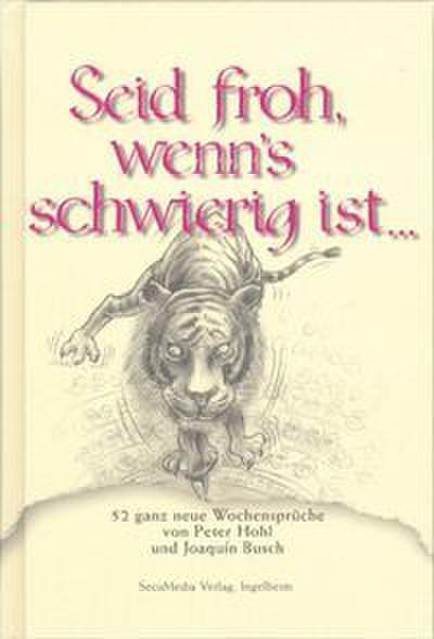 Seid froh, wenn’s schwierig ist...