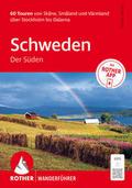 Schweden: Der Süden. 60 Touren von Skåne, Småland und Värmland über Stockholm bis Dalarna