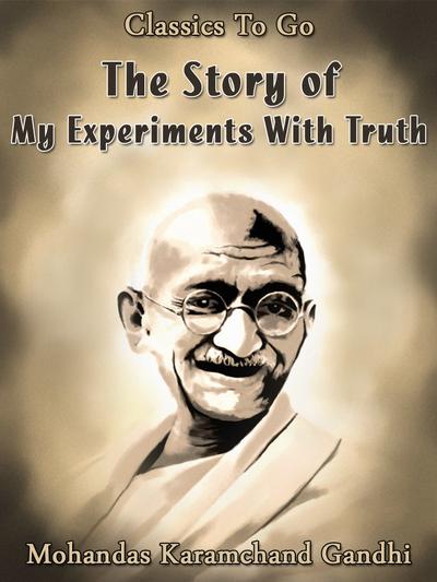 The Story of My Experiments With Truth